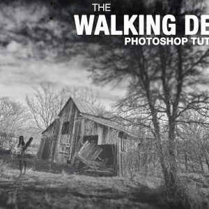 How to get that Walking Dead Look in Photoshop